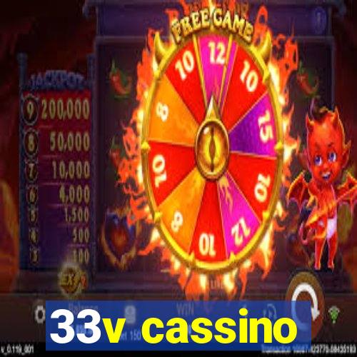 33v cassino